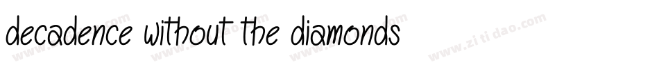 decadence without the diamonds字体转换